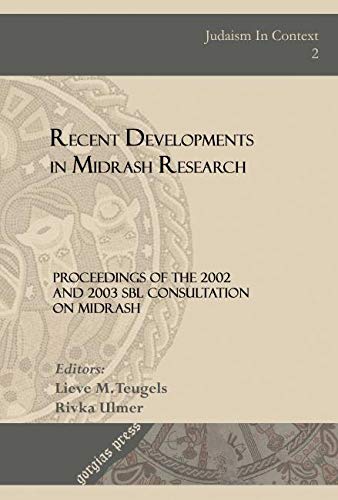 Stock image for Recent Developments in Midrash Research: Proceedings of the 2002 and 2003 SBL Consultation on Midrash [Judaism in Context 2] for sale by Windows Booksellers