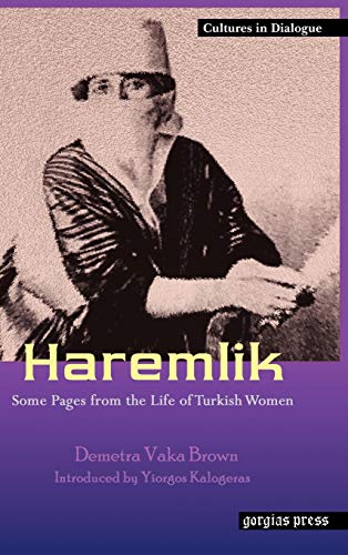 9781593332037: Haremlik. Some Pages from the Life of Turkish Women (Cultures in Dialogue) [Idioma Ingls]: New Introduction by Yiorgos Kalogeras: 2 (Cultures in Dialogue: First Series)