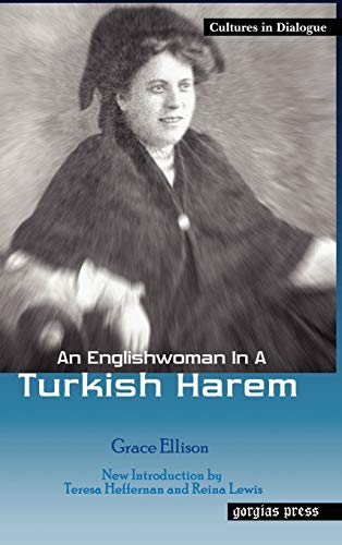 An Englishwoman in a Turkish Harem (Cultures in Dialogue, Series One) (9781593332112) by Ellison, Grace