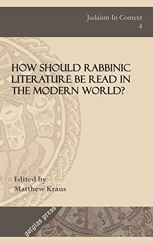 Beispielbild fr How Should Rabbinic Literature Be Read in the Modern World? (Judaism in Context) zum Verkauf von Books From California