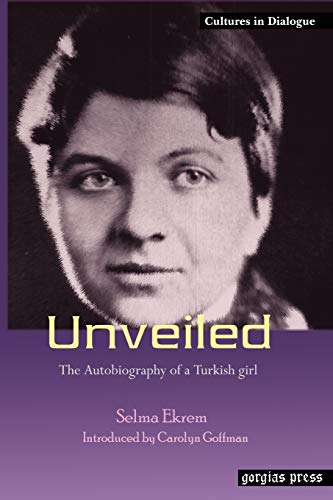 9781593332204: Unveiled: The Autobiography of a Turkish Girl