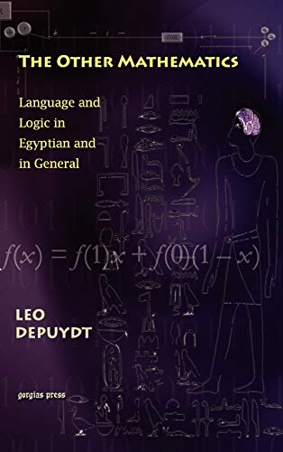 9781593333690: The Other Mathematics: Language and Logic in Egyptian and in General: