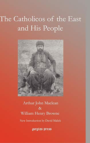 9781593334031: The Catholicos of the East and His People: The Impression of Five Years' Work in the "Archbishop of Canterbury's Assyrian Mission"