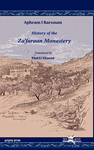 Stock image for History of the Zafaraan Monastery 7 Publications of the Archdiocese of the Syriac Orthodox Church for sale by PBShop.store US
