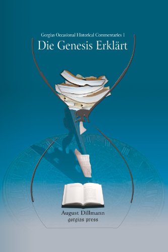 Beispielbild fr Die Genesis Erklart (Gorgias Occasional Historical Commentaries 1) (German Edition) zum Verkauf von Zubal-Books, Since 1961