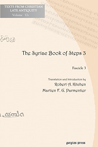 The Syriac Book of Steps 3: Syriac Text and English Translation (Texts from Christian Late Antiquity)