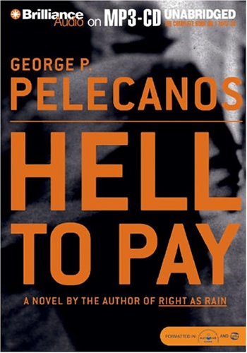 Hell to Pay (9781593350918) by Pelecanos, George P.
