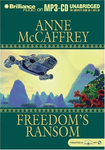 Freedom's Ransom (Freedom Series) (9781593350987) by McCaffrey, Anne