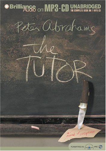 The Tutor: A Novel of Suspense (9781593351885) by Abrahams, Peter