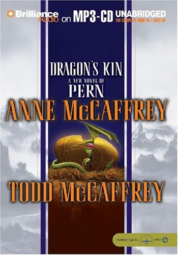 Dragons's Kin (Dragonriders of Pern Series) [AUDIOBOOK] [MP3 CD AUDIO] [UNABRIDGED].