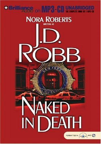 Naked in Death (In Death #1) (9781593352776) by Robb, J. D.