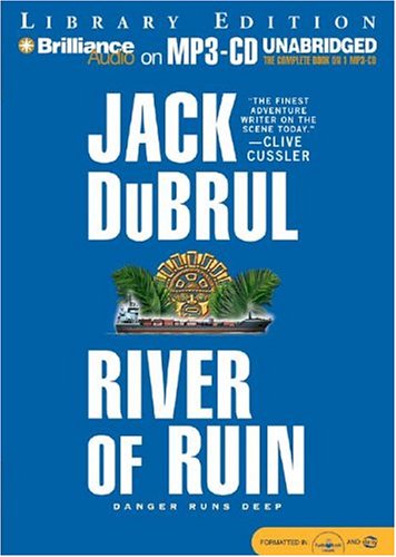 River of Ruin (Philip Mercer Series) (9781593352875) by Jack Du Brul