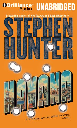 Havana: A Swagger Family Novel (Earl Swagger Series) (9781593355159) by Hunter, Stephen