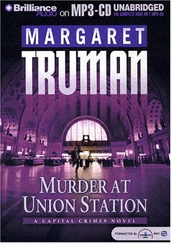 Murder at Union Station (Capital Crimes Series) (9781593357726) by Truman, Margaret