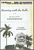 Stock image for Running with the Bulls: My Years with the Hemingways for sale by Edward D Andrews