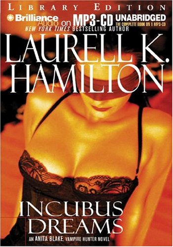 Incubus Dreams (Anita Blake, Vampire Hunter, Book 12) (9781593358129) by Hamilton, Laurell K.