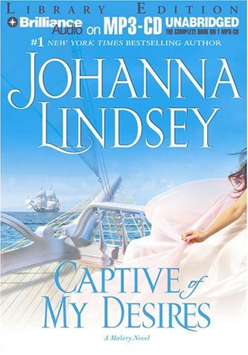 Captive of My Desires (Malory Family Series) (9781593359652) by Lindsey, Johanna