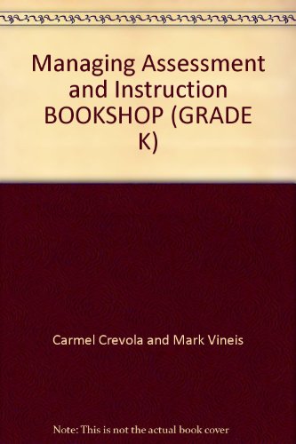 Stock image for Managing Assessment and Instruction BOOKSHOP (GRADE K) for sale by SecondSale