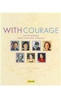 Beispielbild fr With Courage: Seven Women Who Changed America zum Verkauf von Buyback Express