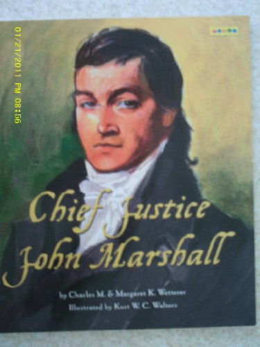 Chief Justice (9781593363079) by Charles M. Wetterer; Margaret K. Wetterer