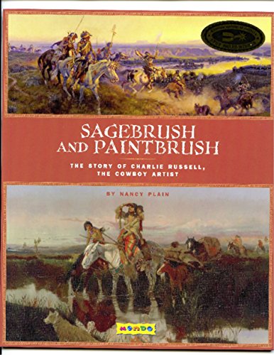 Stock image for Sagebrush and Paintbrush: The Story of Charlie Russell, the Cowboy Artist for sale by SecondSale