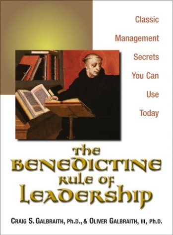 Stock image for The Benedictine Rule of Leadership: Classic Management Secrets You Can Use Today for sale by Ergodebooks