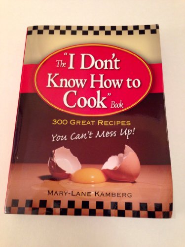 Beispielbild fr I Don't Know How To Cook Book zum Verkauf von Gulf Coast Books
