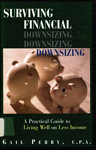 Stock image for Surviving Financial Downsizing for sale by BookHolders