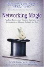 Beispielbild fr Networking Magic: Find the Best - from Doctors, Lawyers, and Accountants to Homes, Schools, and Jobs zum Verkauf von Wonder Book
