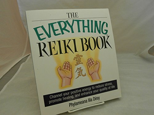 Beispielbild fr The Everything Reiki Book : Channel Your Positive Energy to Reduce Stress, Promote Healing, and Enhance Your Quality of Life zum Verkauf von Better World Books