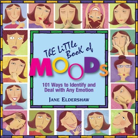 Imagen de archivo de The Little Book of Moods : 101 Ways to Identify and Deal with Any Emotion! a la venta por Better World Books