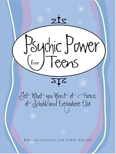 Beispielbild fr Psychic Power for Teens: Get What You Want at Home, at School, and Everywhere Else zum Verkauf von HPB-Emerald