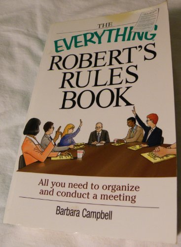 Stock image for The Everything Robert's Rules Book: All you need to organize and conduct a meeting for sale by Your Online Bookstore