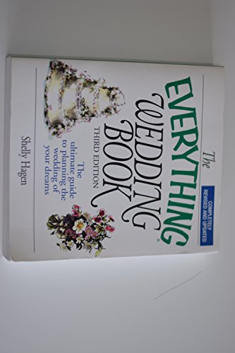 Stock image for The Everything Wedding Book: The Ultimate Guide to Planning the Wedding of Your Dreams, Third Edition (Everything: Weddings) for sale by Gulf Coast Books