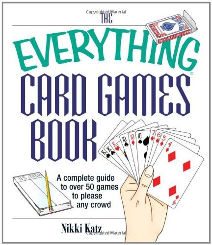 The Everything Card Games Book