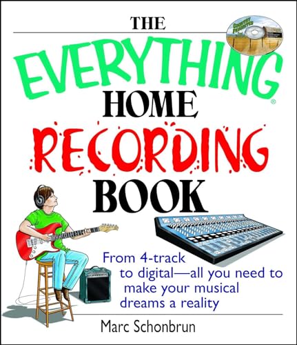 Beispielbild fr The Everything Home Recording Book: From 4-track to digital--all you need to make your musical dreams a reality zum Verkauf von HPB-Ruby