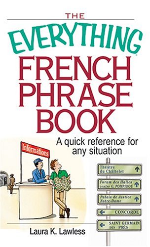 Imagen de archivo de Everything French Phrase Book: A Quick Reference For Any Situation a la venta por Ergodebooks