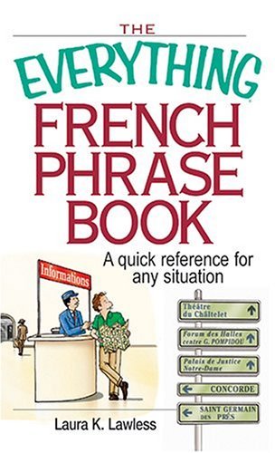 Stock image for Everything French Phrase Book: A Quick Reference For Any Situation for sale by Ergodebooks