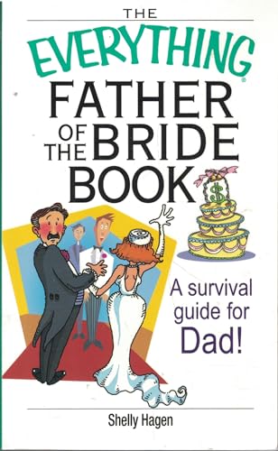9781593371487: The Everything Father of the Bride Book: A Survival Guide for Dad! (Everything: Weddings)