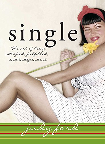 Beispielbild fr Single: The Art of Being Satisfied, Fulfilled and Independent zum Verkauf von SecondSale