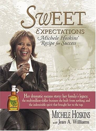 Beispielbild fr Sweet Expectations: Michele Hoskins' Recipe for Success zum Verkauf von SecondSale
