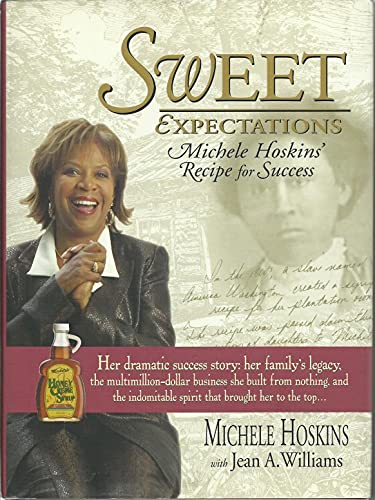 Imagen de archivo de Sweet Expectations: Michele Hoskins' Recipe for Success a la venta por Once Upon A Time Books