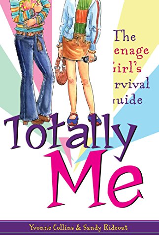 Beispielbild fr Totally Me!: The Teenage Girl's Survival Guide zum Verkauf von Wonder Book