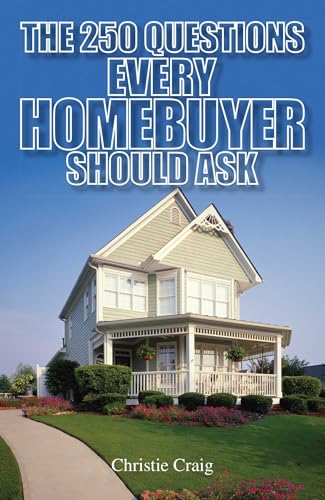 Stock image for The 250 Questions Every Homebuyer Should Ask for sale by Ebooksweb