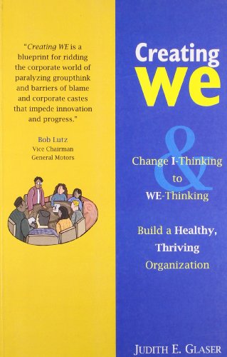 Stock image for Creating We: Change I-Thinking to WE-Thinking & Build a Healthy, Thriving Organization for sale by HPB-Emerald