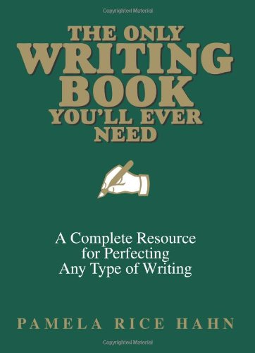 Imagen de archivo de The Only Writing Book You'll Ever Need: A Complete Resource For Perfecting Any Type Of Writing a la venta por Wonder Book