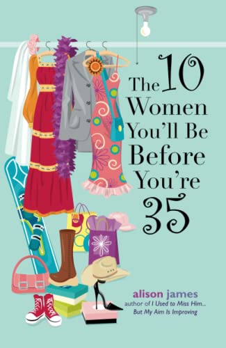 Imagen de archivo de The 10 Women You'll Be Before You're 35 a la venta por WorldofBooks