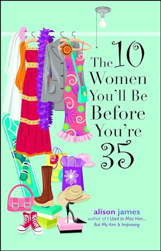 Stock image for The 10 Women You'll Be Before You're 35 for sale by WorldofBooks