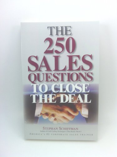 Stock image for The 250 Sales Questions To Close The Deal for sale by HPB-Emerald