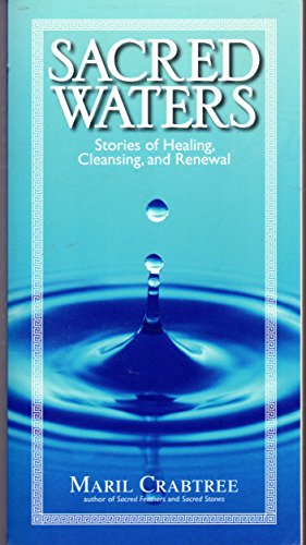 Stock image for Sacred Waters: Stories Of Healing, Purification, And Renewal for sale by Black and Read Books, Music & Games